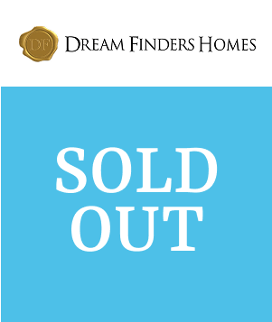 Dream Finders Homes SOLD OUT